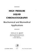 Cover of: High pressure liquid chromatography: biochemical and biomedical applications