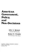 Cover of: American government, policy, and non-decisions