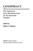 Cover of: Conspiracy: the implications of the Harrisburg trial for the democratic tradition.