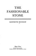 The fashionable stone by Kenneth Hudson