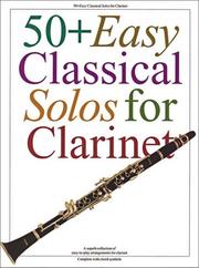 Cover of: 50+ Easy Classical Solos For Clarinet