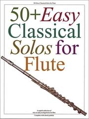 Cover of: 50+ Easy Classical Solos For Flute