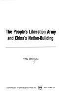 Cover of: The People's Liberation Army and China's nation-building.