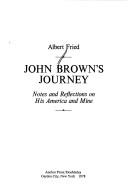 Cover of: John Brown's journey by Albert Fried