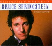 Cover of: Bruce Springsteen (The Complete Guide to the Music Of...)