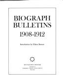 Cover of: Biograph bulletins, 1908-1912. by Introd. by Eileen Bowser.