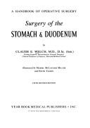 Surgery of the stomach & duodenum by Claude E. Welch