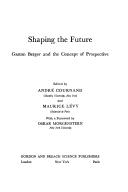 Shaping the future by André Cournand