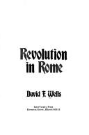 Cover of: Revolution in Rome by David F. Wells
