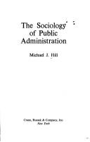 Cover of: The sociology of public administration