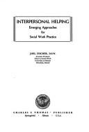 Cover of: Interpersonal helping; emerging approaches for social work practice. by Joel Fischer