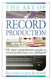 Cover of: The art of record production by Richard James Burgess