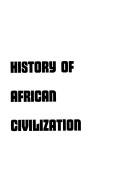 Cover of: History of African civilization by E. Jefferson Murphy