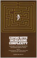 Cover of: Coping with increasing complexity: implications of general semantics and general systems theory