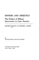 Cover of: Sinners and heretics: the politics of military intervention in Latin America