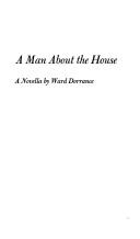 Cover of: A man about the house: a novella