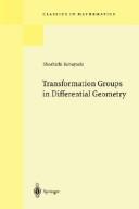 Cover of: Transformation groups in differential geometry. by Shoshichi Kobayashi