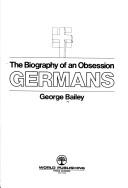 Cover of: Germans: the biography of an obsession.