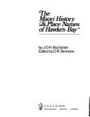The Maori history & place names of Hawke's Bay by John Duncan Henry Buchanan
