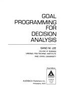 Cover of: Goal programming for decision analysis by Sang M. Lee