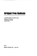 Bridged free radicals by Kaplan, Leonard