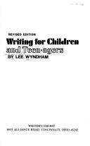 Cover of: Writing for children and teen-agers by Lee Wyndham