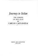 Journey to Ixtlan by Carlos Castaneda