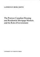 Cover of: The postwar Canadian housing and residential mortgage markets and the role of government.