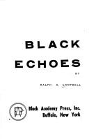 Cover of: Black echoes by Ralph A. Campbell