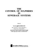 Cover of: The control of sulphides in sewerage systems.