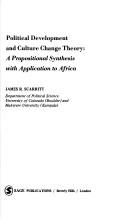 Cover of: Political development and culture change theory: a propositional synthesis with application to Africa