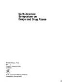Cover of: North American symposium on drugs and drug abuse. by William White