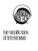 Cover of: The modification of letterforms.