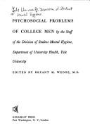 Psychosocial problems of college men by Yale University. Division of Student Mental Hygiene.