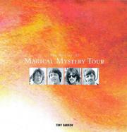 The Making of the Beatles' Magical Mystery Tour by Tony Barrow