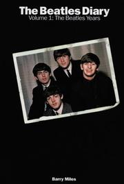 Cover of: The Beatles Diary, Volume 1  by Barry Miles