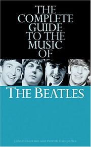 Cover of: Complete Guide to the Music of the Beatles (Complete Guide to the Music of...) (Complete Guide to the Music of...) (Complete Guide to the Music of...) | John Robertson