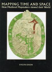 Cover of: Mapping time and space: how medieval mapmakers viewed their world