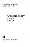 Cover of: Anesthesiology: progress since 1940 | Papper, E. M.