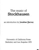 Cover of: The music of Stockhausen: an introduction