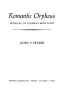 Cover of: Romantic Orpheus: profiles of Clemens Brentano
