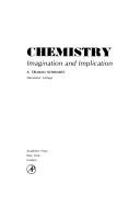 Cover of: Chemistry: imagination and implication