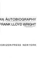 An autobiography by Frank Lloyd Wright