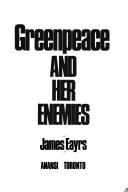 Cover of: Greenpeace and her enemies