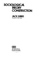 Cover of: Sociological theory construction by Jack P. Gibbs