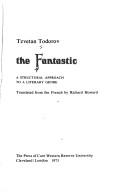 Cover of: The fantastic: a structural approach to a literary genre