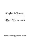 Cover of: Rule Britannia. by Daphne du Maurier