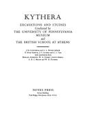 Kythera; excavations and studies conducted by the University of Pennsylvania Museum and the British School at Athens by J. N. Coldstream, George Leonard Huxley