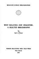 Cover of: West Malaysia and Singapore: a selected bibliography | Karl J. Pelzer