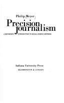 Cover of: Precision journalism by Philip Meyer